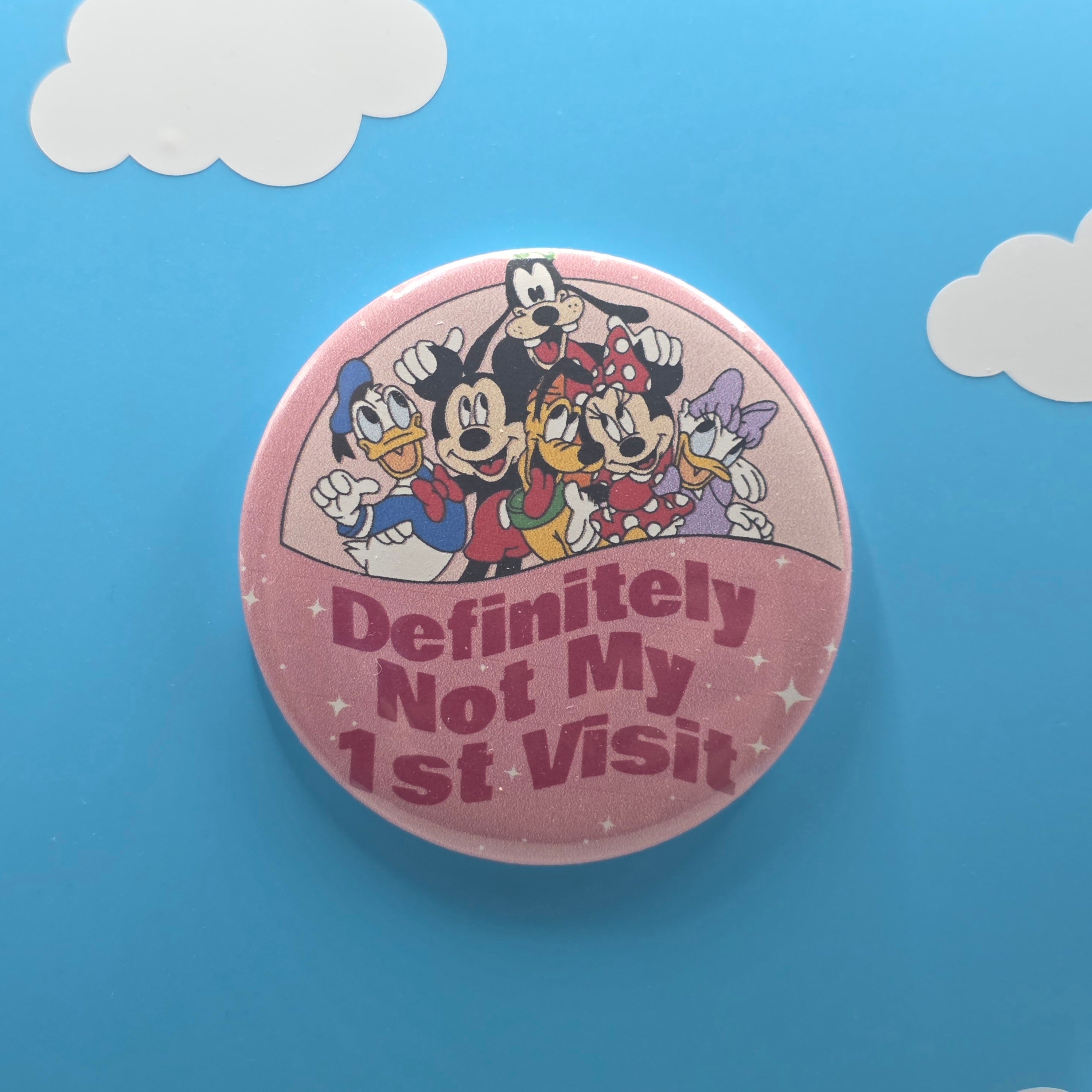 3" Definitely Not My First Visit Button