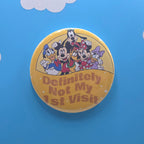 3" Definitely Not My First Visit Button
