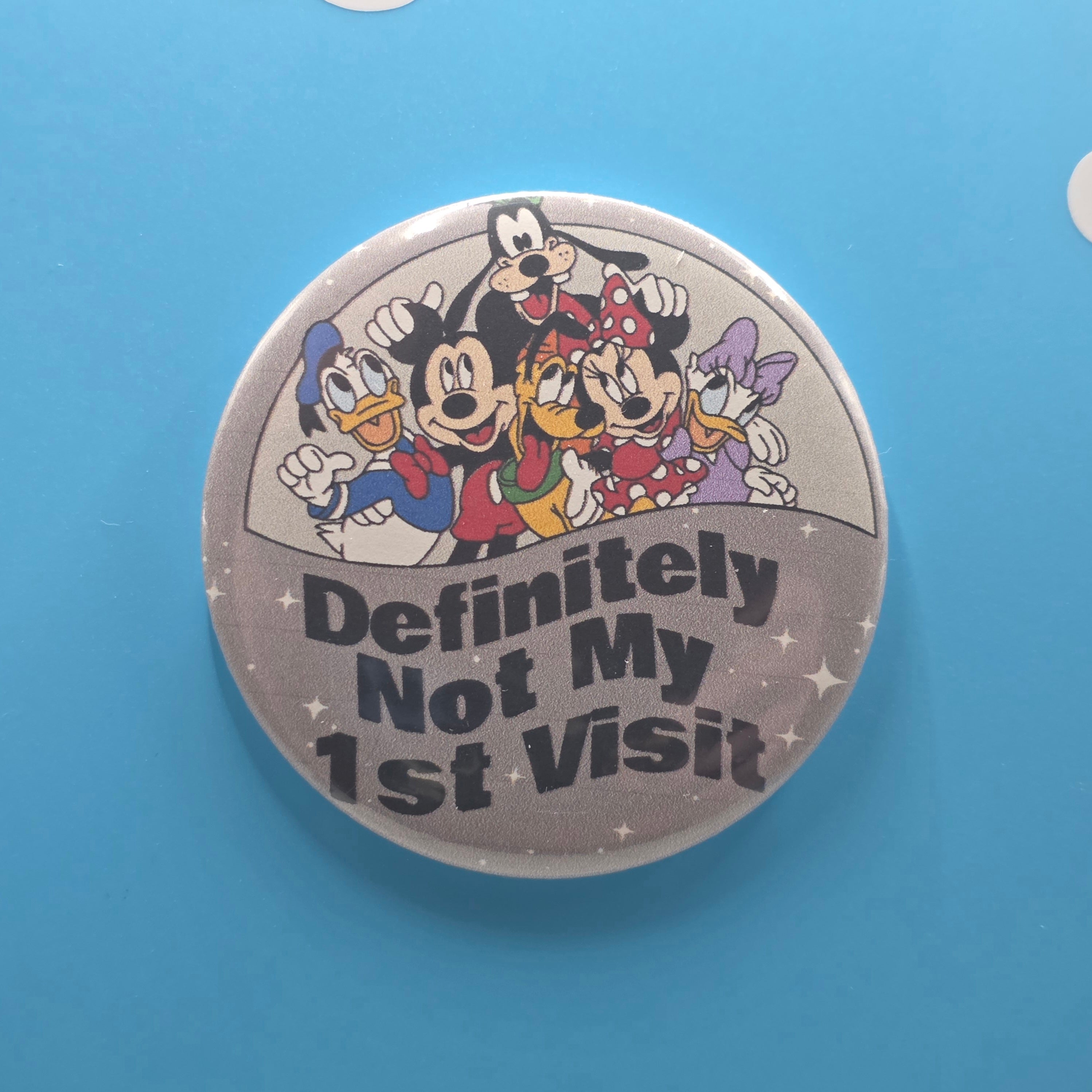 3" Definitely Not My First Visit Button