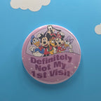 3" Definitely Not My First Visit Button