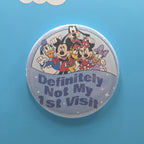 3" Definitely Not My First Visit Button