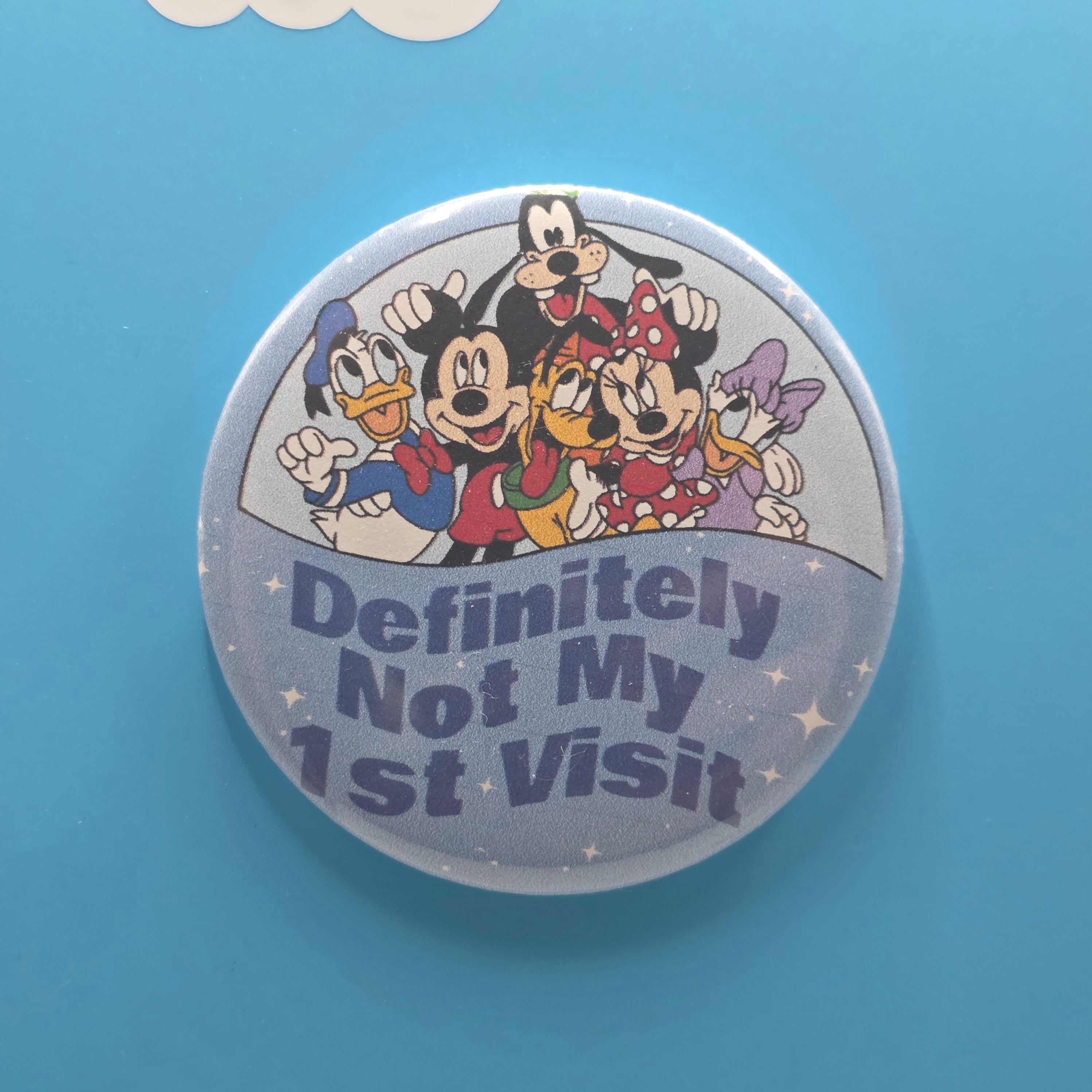 3" Definitely Not My First Visit Button